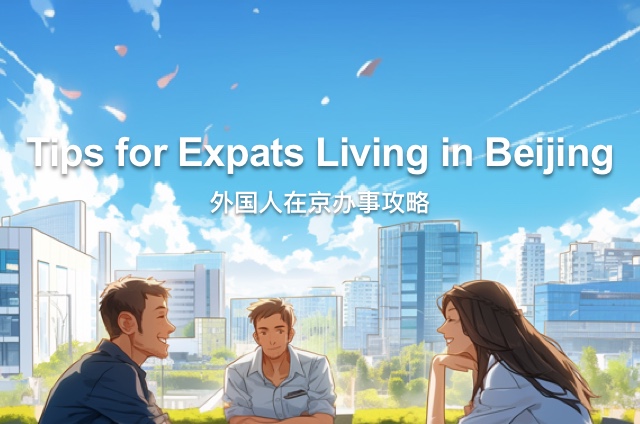 Tips for Expats Living in Beijing